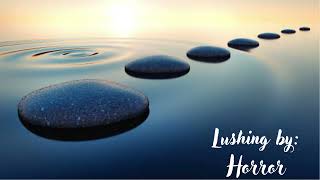 Lushing By Horror -- Offical