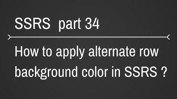 SSRS Alternate Row Background Color Part 34