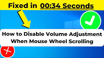 How to Disable Volume Adjustment When Mouse Wheel Scrolling 2024