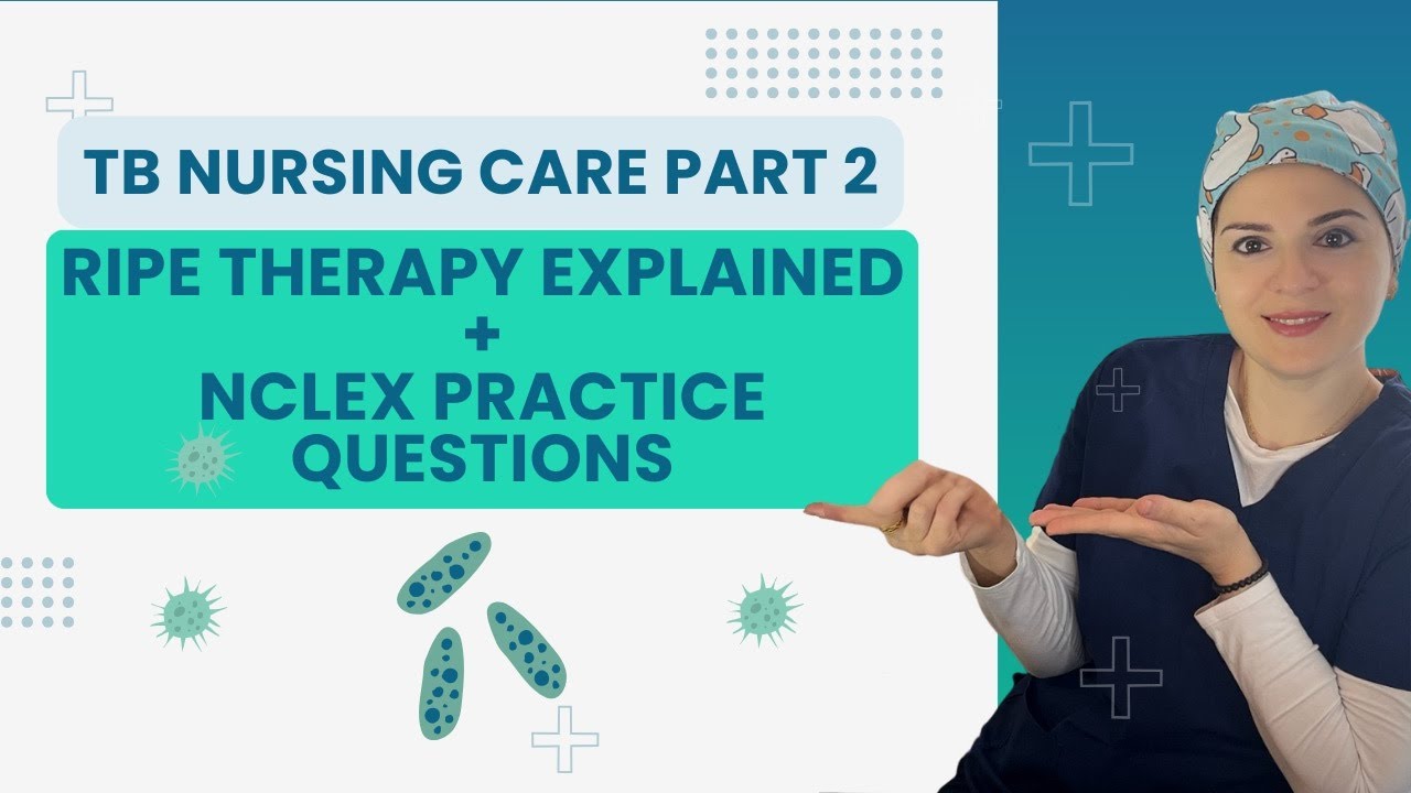 Tuberculosis NCLEX Review Part 2 | RIPE Therapy Made Simple + Practice Questions