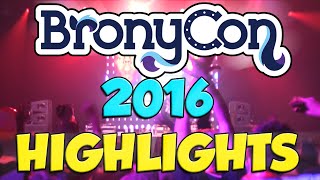 BRONYCON 2016 HIGHLIGHTS! ~ MLP Brony Convention in Baltimore Maryland