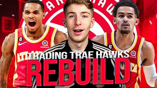 TRADING TRAE YOUNG HAWKS REBUILD IN NBA 2K23!