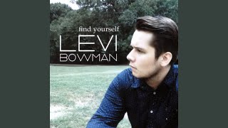 Video thumbnail of "Levi Bowman - Only Jesus Could Love You More"