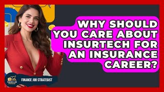 Why Should You Care About Insurtech For An Insurance Career? - Finance Job Strategist