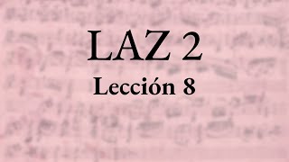 Solfeo LAZ 2 - Lección 8 - Audio con entonación y acompañamiento