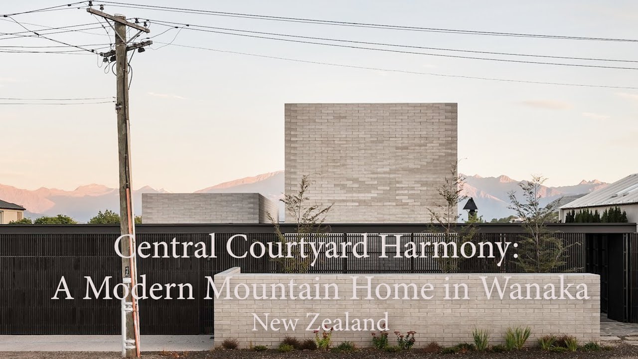 Central Courtyard Harmony: A Modern Mountain Home in Wanaka, New Zealand