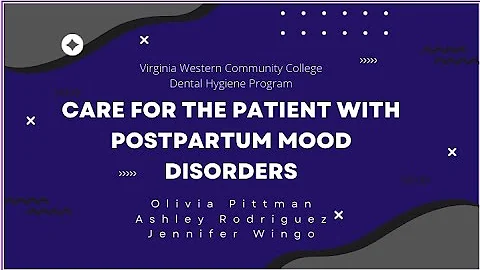 Dental Hygiene for the Patient with a Postpartum M...
