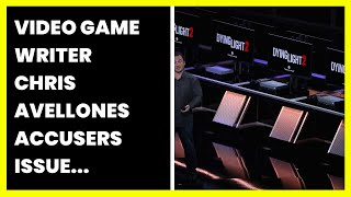 VIDEO GAME WRITER CHRIS AVELLONES ACCUSERS ISSUE PUBLIC STATEMENT WITHDRAWING SEXUAL...