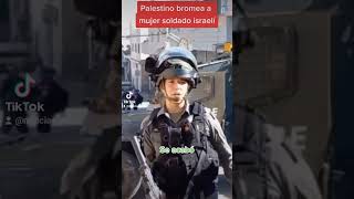 Palestino bromea a mujer soldado israelí :MIRA EL VIDEO AQUI: https://vm.tiktok.com/ZM2RAoHRT/ screenshot 2