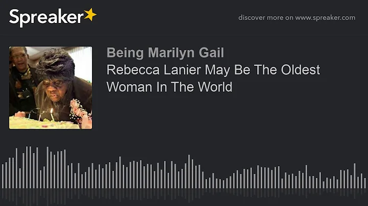 Rebecca Lanier May Be The Oldest Woman In The World