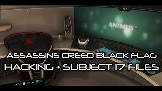 Assassins Creed Black Flag (PC) Hacking + Subject 17 Information.