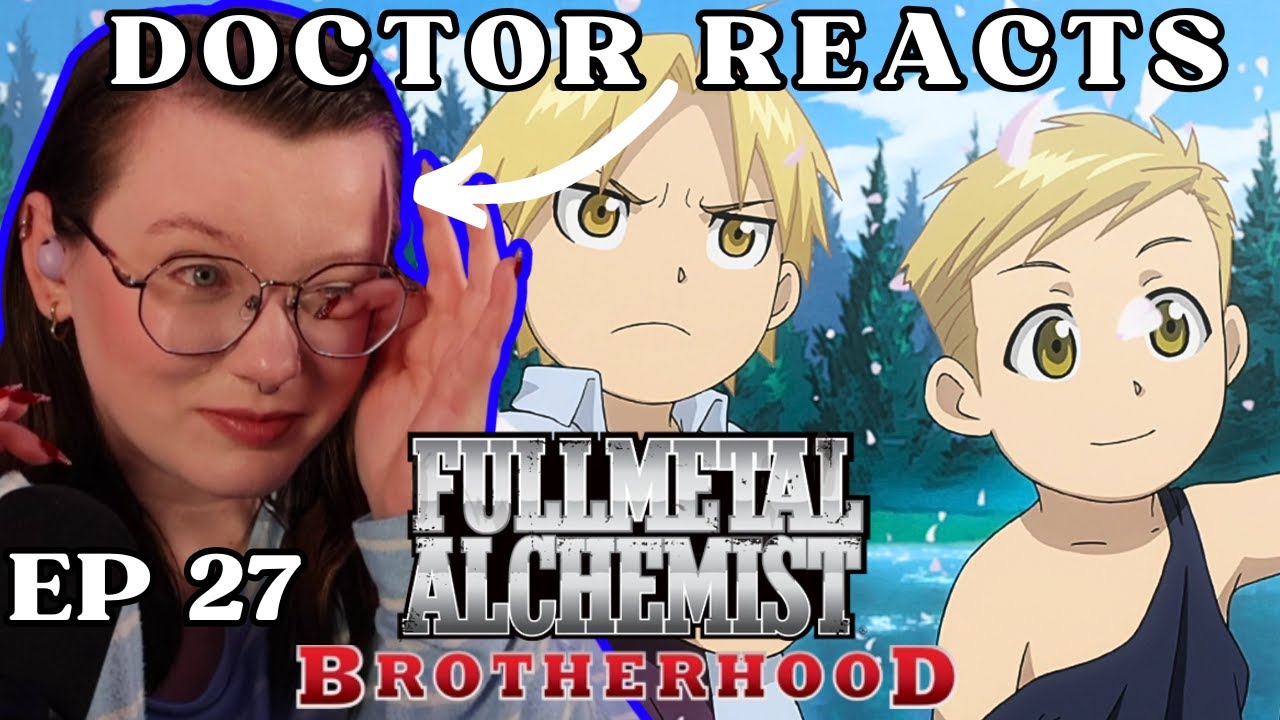 CRYING AGAIN?! | Dr Of Literature's FIRST REACT to Fullmetal Alchemist Brotherhood | Ep 27
