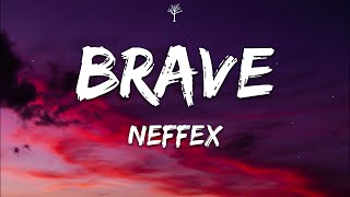 NEFFEX - Brave (Lyrics) Resimi