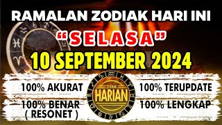 RAMALAN ZODIAK HARI INI SELASA 10 SEPTEMBER 2024 LENGKAP DAN AKURAT
