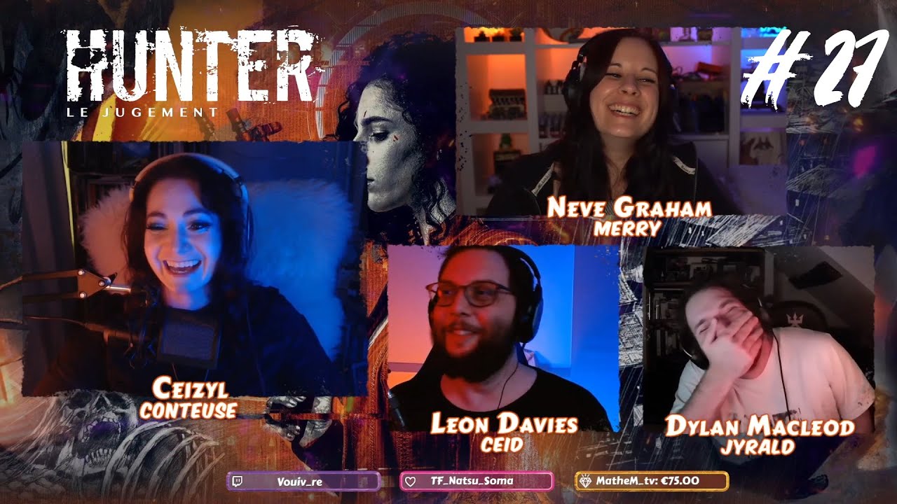 Hunter le Jugement  @akaMerry_   @jyrald  & Ceid épisode 27