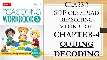 Chapter 4 Coding Decoding 2021-22 CLASS 3 SOF OLYMPIAD REASONING