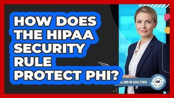 How Does The HIPAA Security Rule Protect PHI?