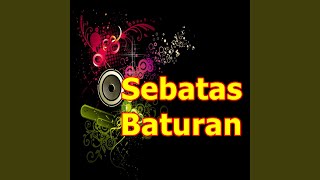 Download Lagu Sebatas Baturan