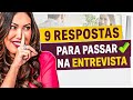 9 Perguntas e Respostas para Sucesso na Entrevista 💼