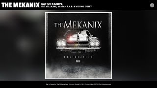 The Mekanix - Eat or Starve (Audio) (feat. Vellione, Mistah F.A.B. & Young Gully)