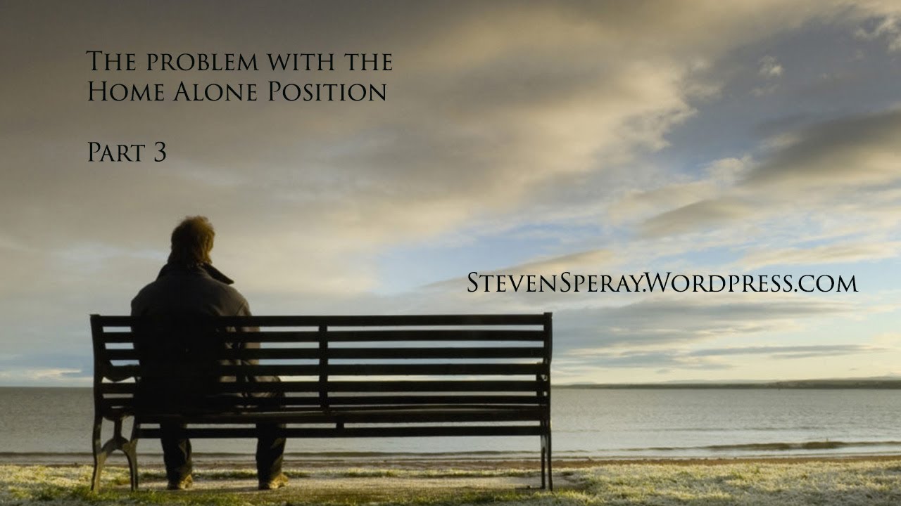 Where the Shepherds and Teachers Are -- The Problem with the ‘Home-Alone’ Position – Part III