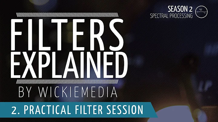 Audio filters explained #2 - Practical Filter Session