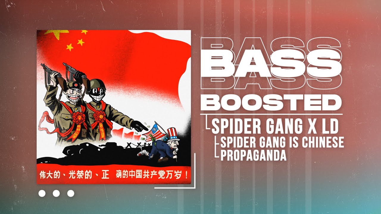 SPIDER GANG X LIL DARKIE - SPIDER GANG IS CHINESE PROPAGANDA (BASS BOOSTED)