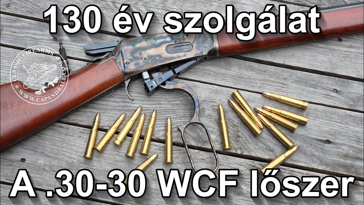 130 év szolgálat - a .30-30 WCF lőszer