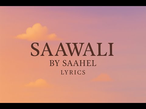Saawali - lyrics- by @Saahell