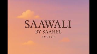 Saawali - Lyrics- By