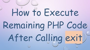 How to Execute Remaining PHP Code After Calling exit