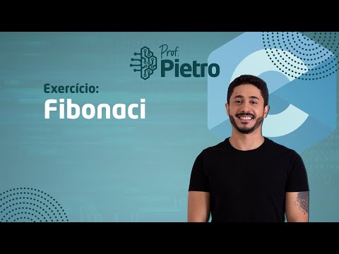 Linguagem C - Exercício: Fibonacci (2022)