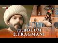 Mehmed: Fetihler Sultanı 75. Bölüm 3. Fragmanı | "Cem Sultan'ın Doğumu!" Mp3 Song