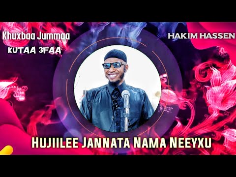 Khuxbaa Jummaa Hujiilee Jannata Nama Neyxu Like Comment And Share Godhaa Hiriyoota Keessaniif 
