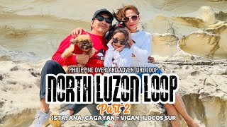 EPISODE 10: NORTH LUZON LEG (PART 2) | #loopAloop | PHILIPPINE OVERLAND ADVENTURE LOOP