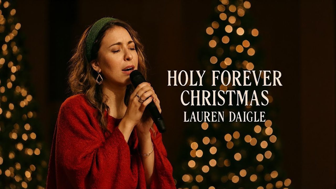  Lauren Daigle "Holy Forever (Christmas) | Emotional Worship Song | Style