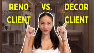 Renovation Clients vs. Decorating Clients