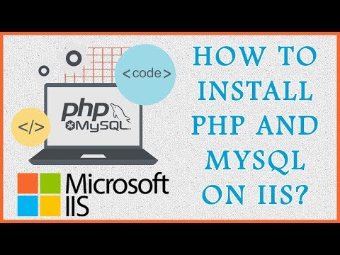 PHP - How To Install PHP/MySql on IIS