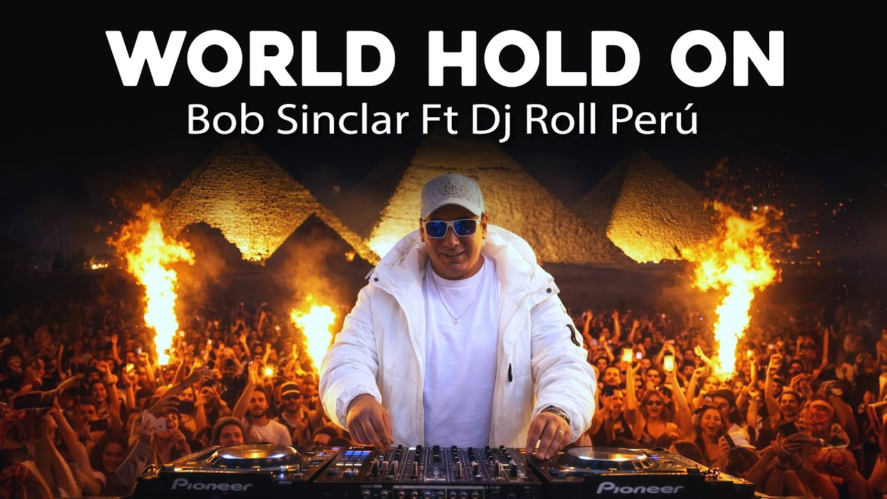 Bob Sinclar Ft Dj Roll Perú - World Hold On (REMIX)