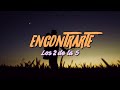 &quot;ENCONTRARTE&quot; - Los 2 de la S (Letra)