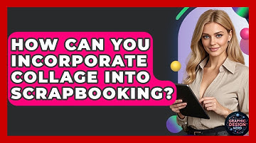 How Can You Incorporate Collage Into Scrapbooking? - Graphic Design Nerd