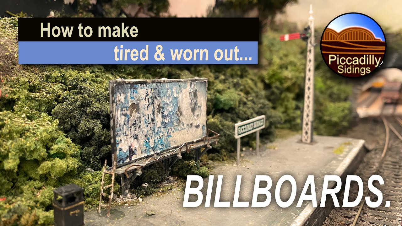 HOW TO MAKE TIRED &amp; WORN OUT BILLBOARDS for my OO gauge model railway ...