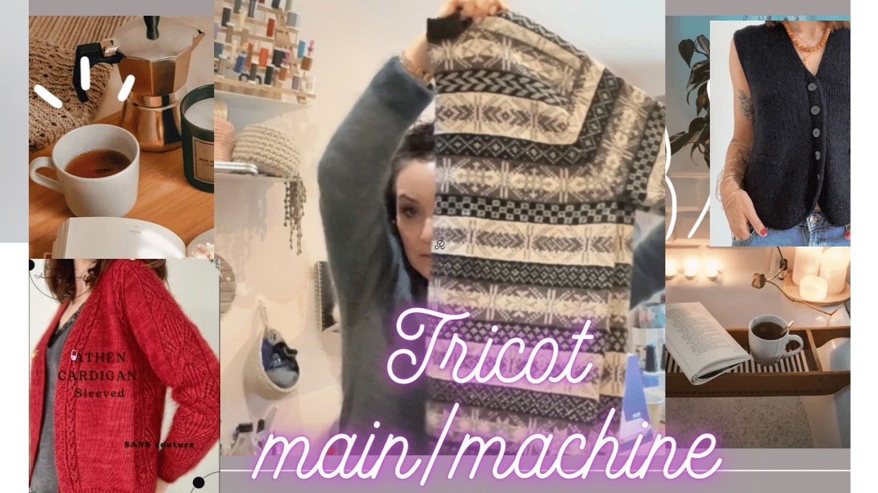 Comment je mélange mes  Tricot main & machine