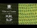 How to Crochet the Purl Slip Stitch