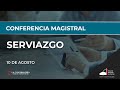 Conferencia Magistral: SERVIAZGO (10.08.21)