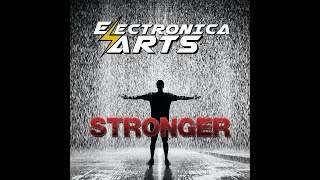 Electronica Arts - Stronger (NEW SINGLE)