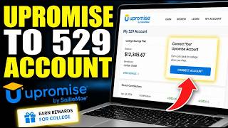 How to connect Upromise to your 529 account for rewards - Complete Guide