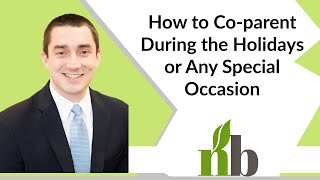 How to Co-parent During the Holidays or Any Special Occasion | Divorce Attorneys | New Beginnings