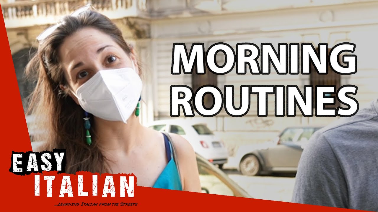 What Is the First Thing You Do in the Morning? | Easy Italian 84 - YouTube