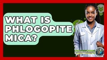 What Is Phlogopite Mica? - Earth Science Answers